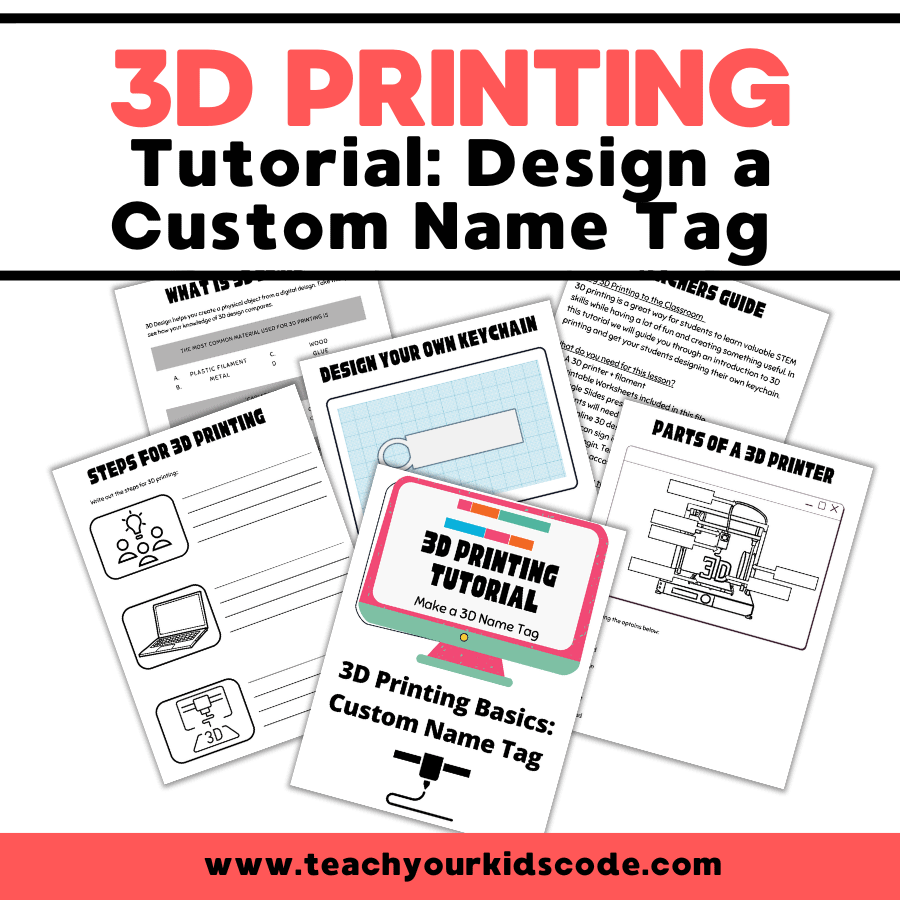 3D Printing Tutorial And Classroom Guide Teach Your Kids Code