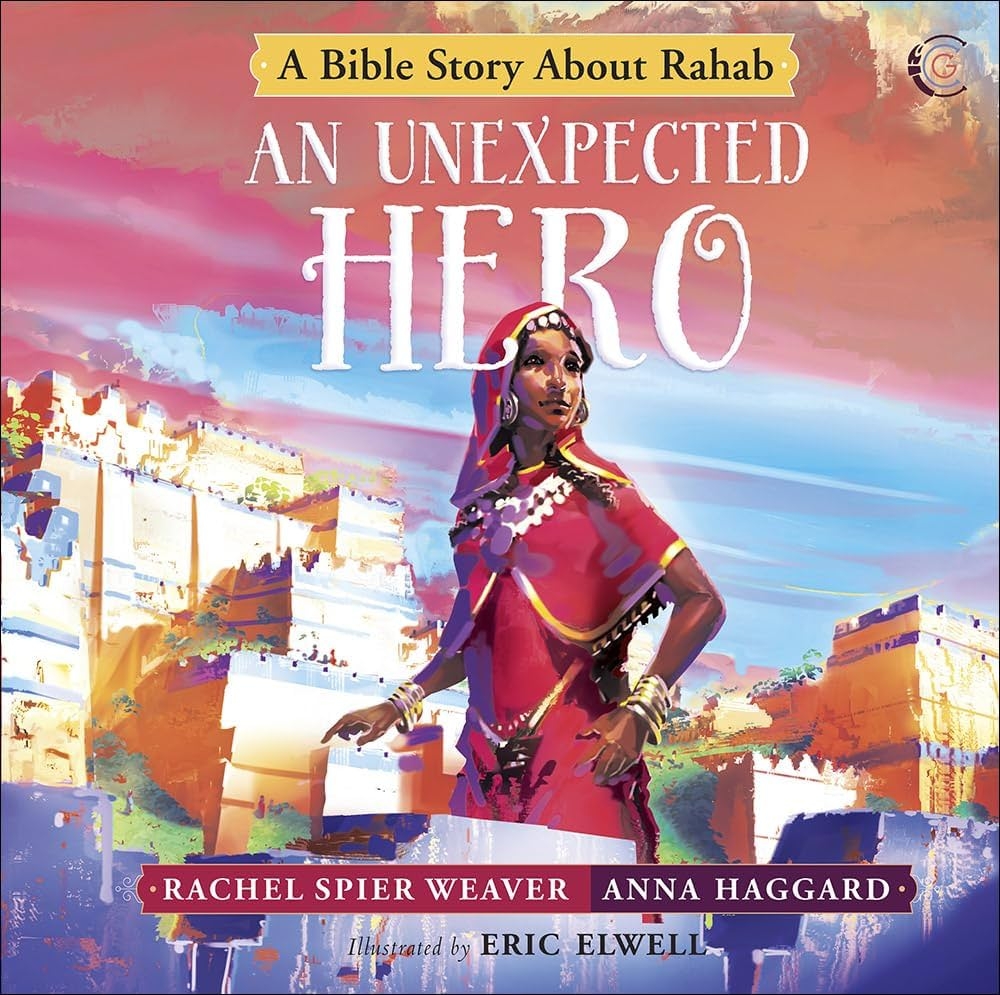 An Unexpected Hero A Bible Story About Rahab Called And 