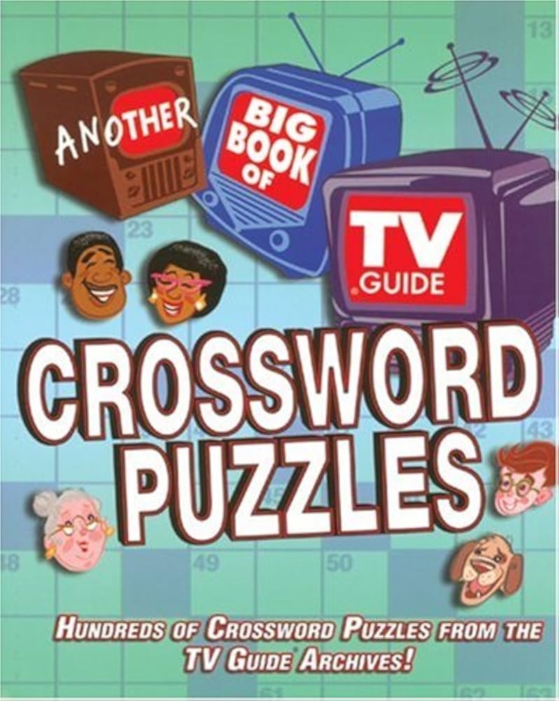 Another Big Book Of Tv Guide Crossword Puzzles Hundreds Of Crossword Puzzles From The Tv Guide Archives