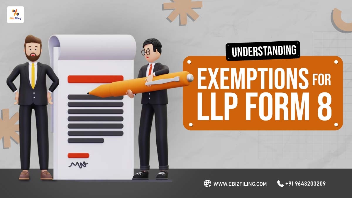 Exemption On Filing LLP Form 8 Ebizfiling