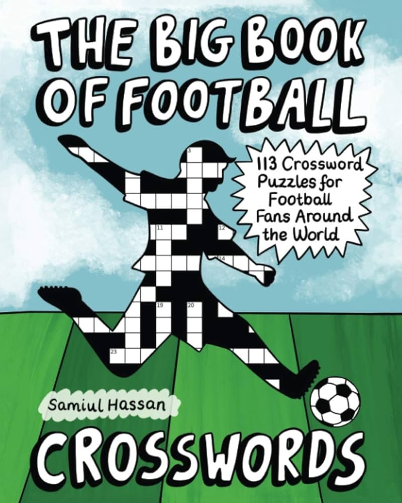The Big Book Of Football Crosswords 113 Crossword Puzzles For 