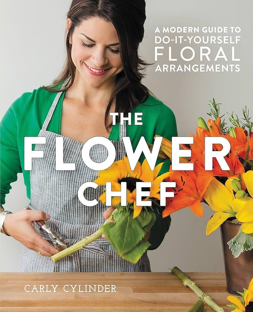 The Flower Chef A Modern Guide To Do It Yourself Floral 