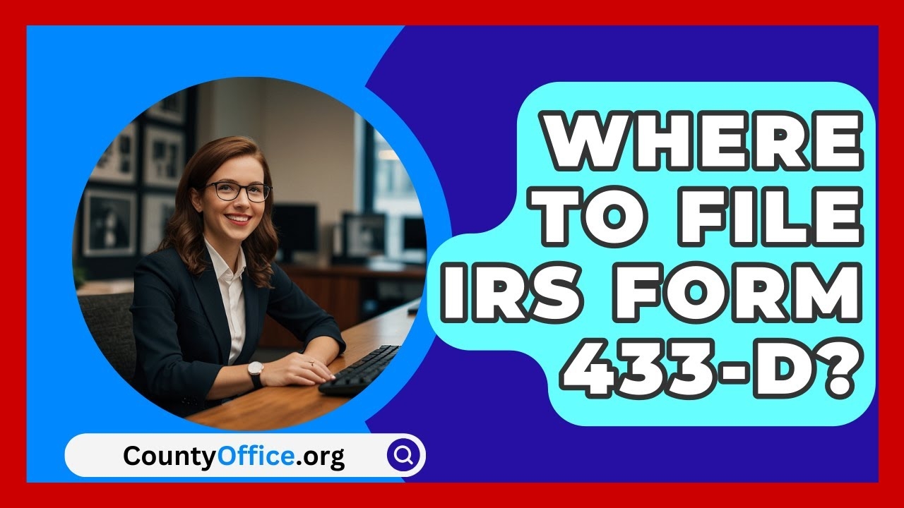 Where To File IRS Form 433 D CountyOffice